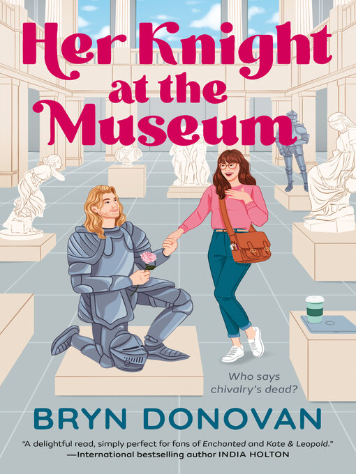 Title details for Her Knight at the Museum by Bryn Donovan - Available